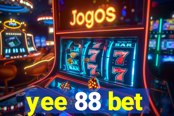 yee 88 bet